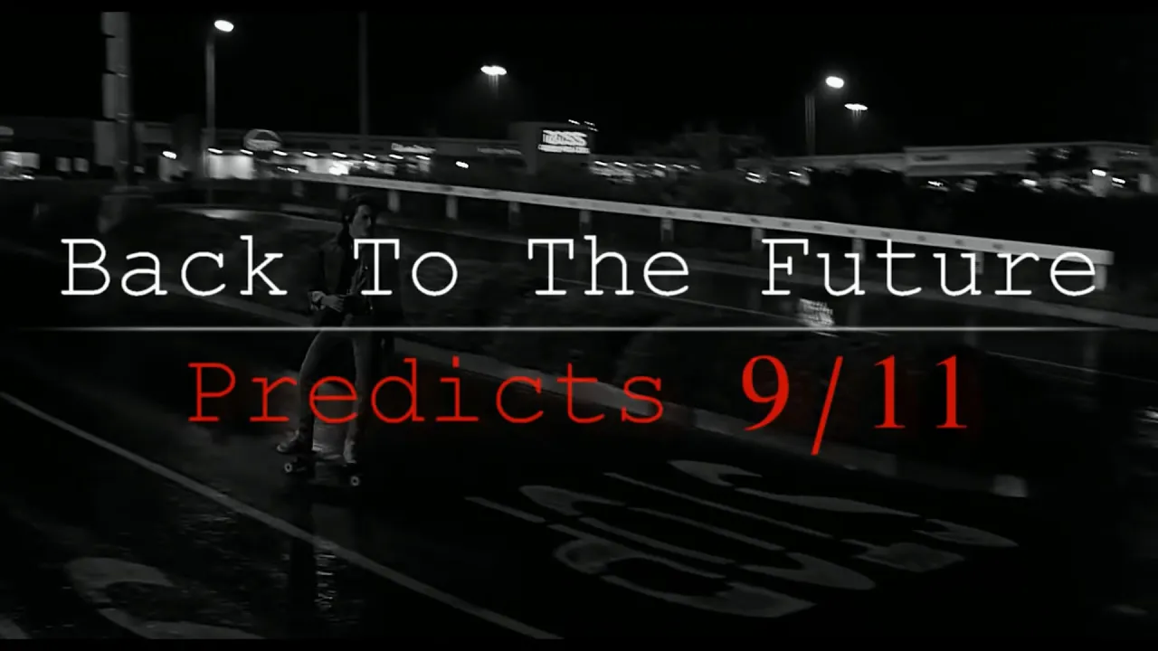 9/11 & Back to the Future movie / The Walk / Twin Towers Connection / Predictive Programming